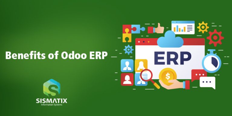 10 Benefits Of Odoo ERP System | Sismatix